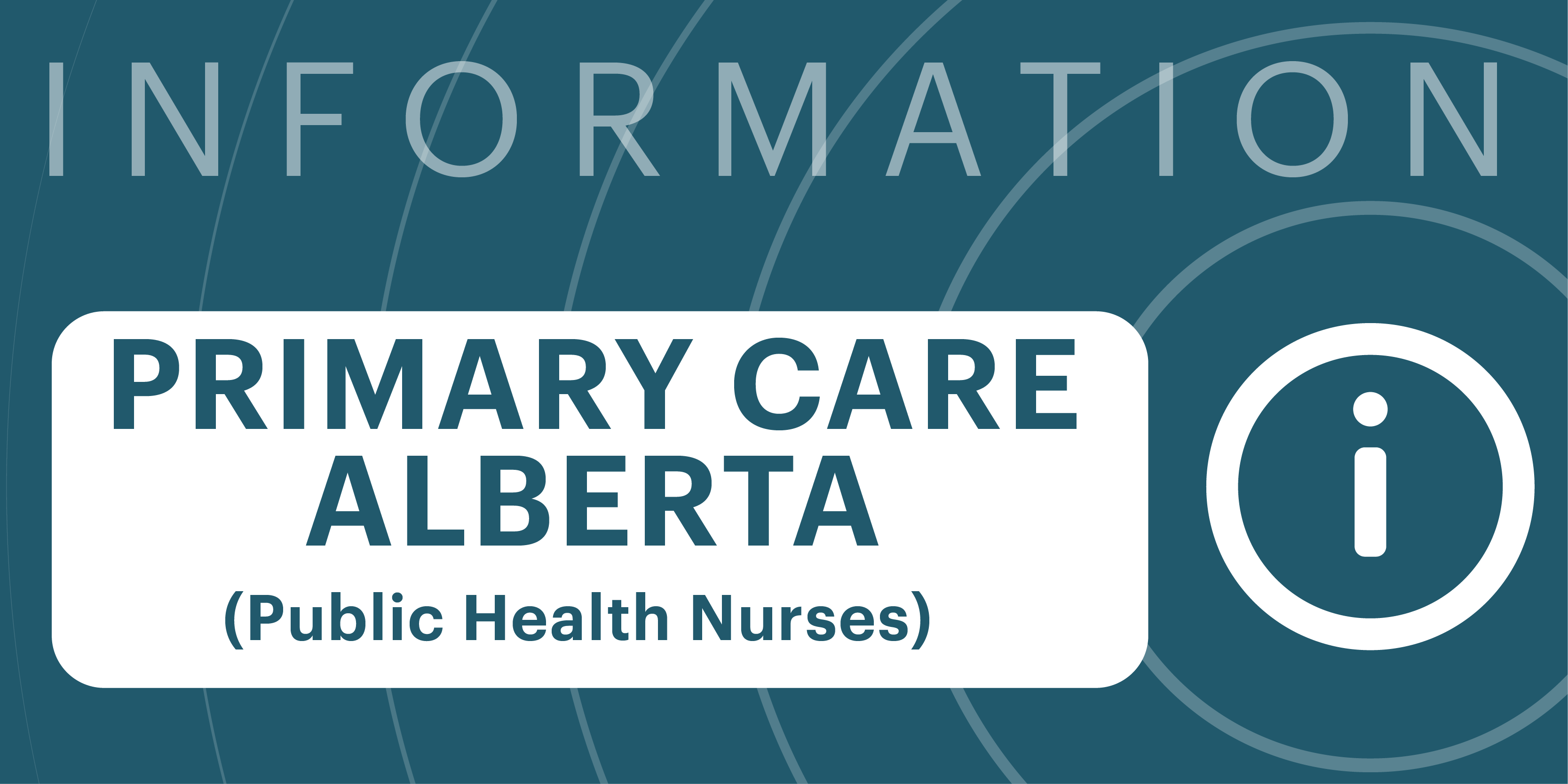 Primary Care Alberta Public Health Nurses