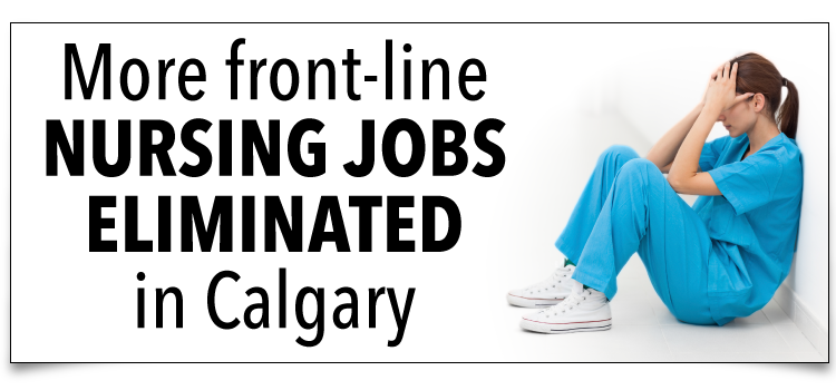More frontline nursing jobs eliminated in Calgary UNA